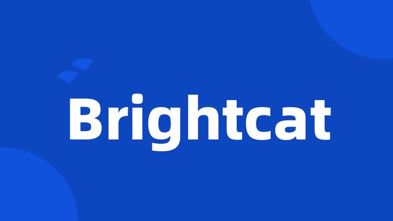 Brightcat