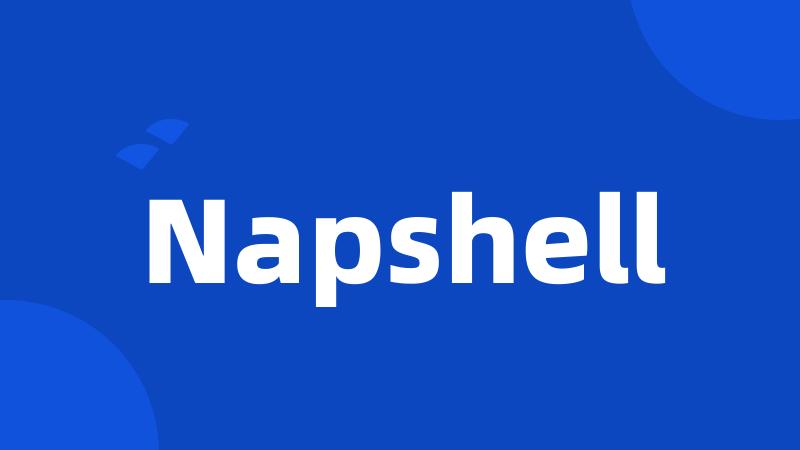 Napshell