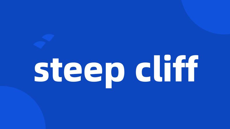 steep cliff