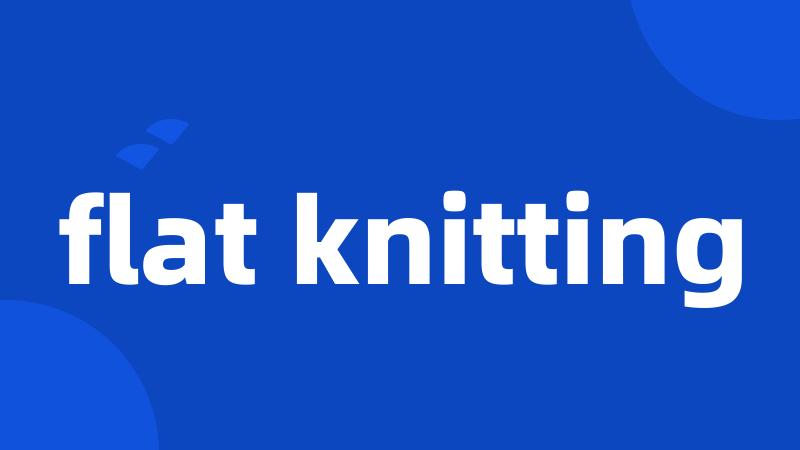 flat knitting