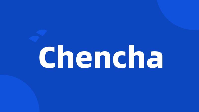 Chencha