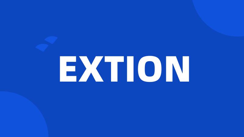 EXTION
