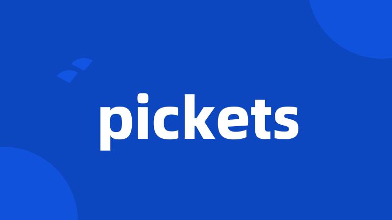pickets