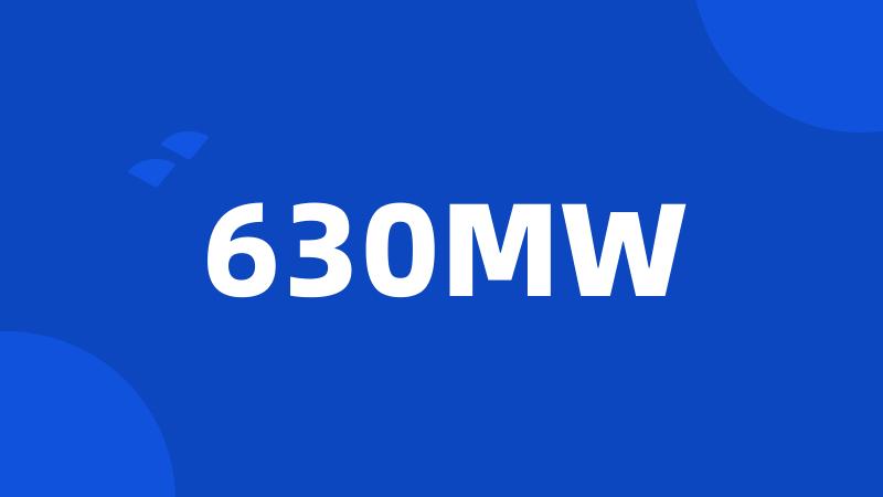 630MW