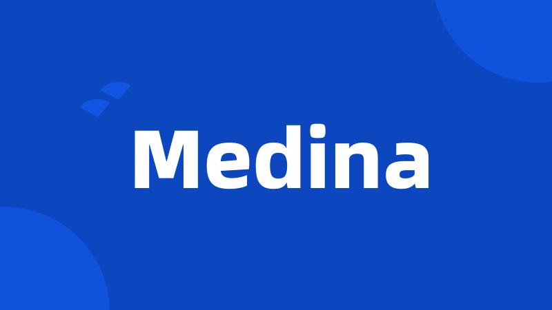 Medina