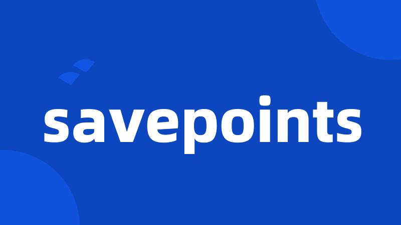 savepoints