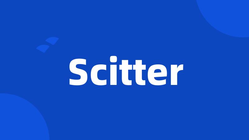 Scitter