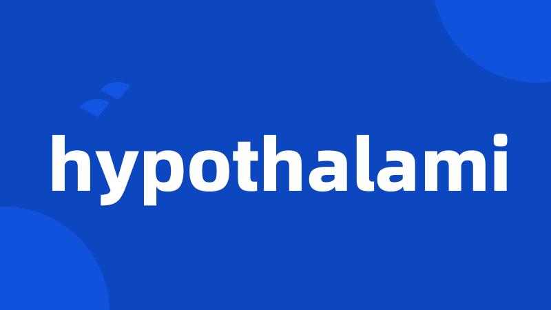 hypothalami