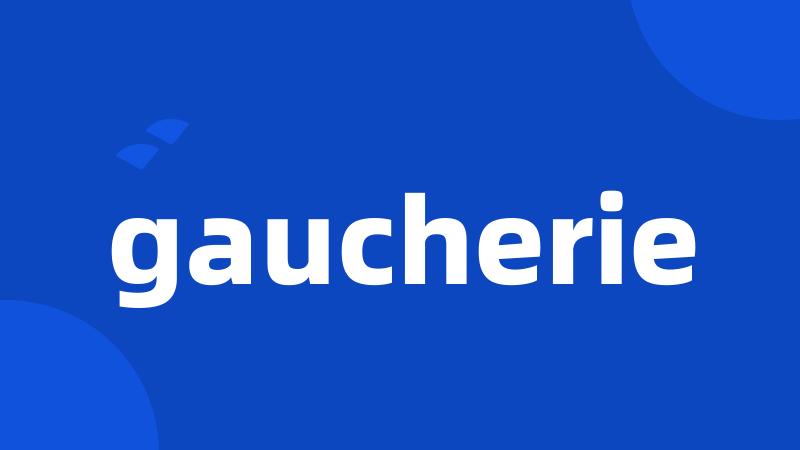 gaucherie