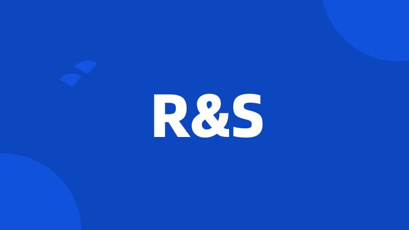 R&S