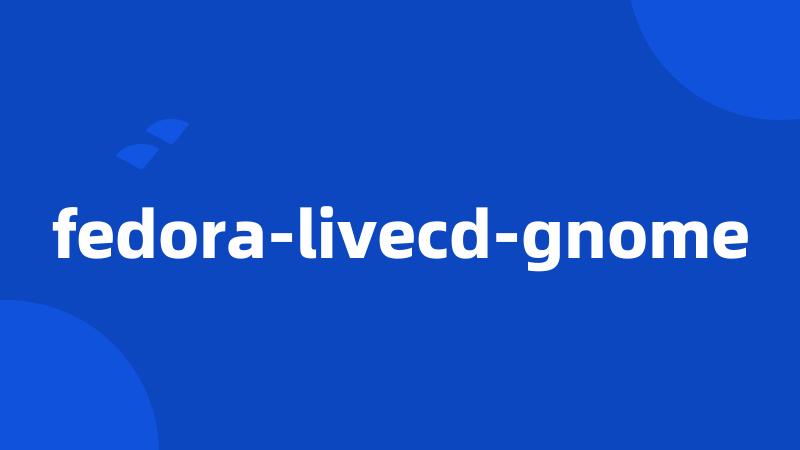 fedora-livecd-gnome