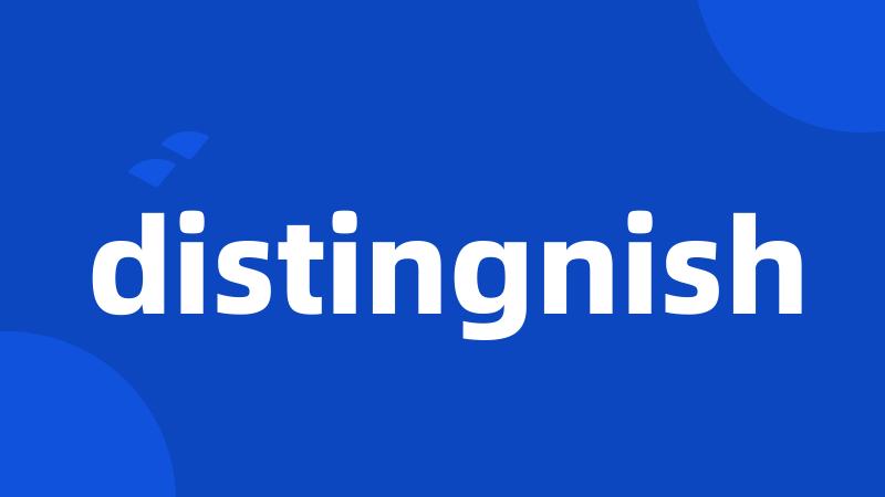 distingnish