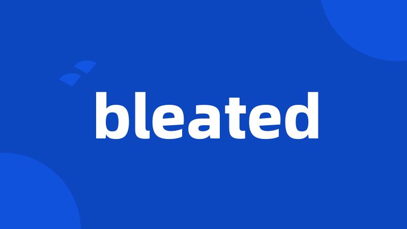 bleated