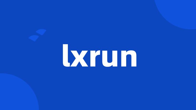 lxrun