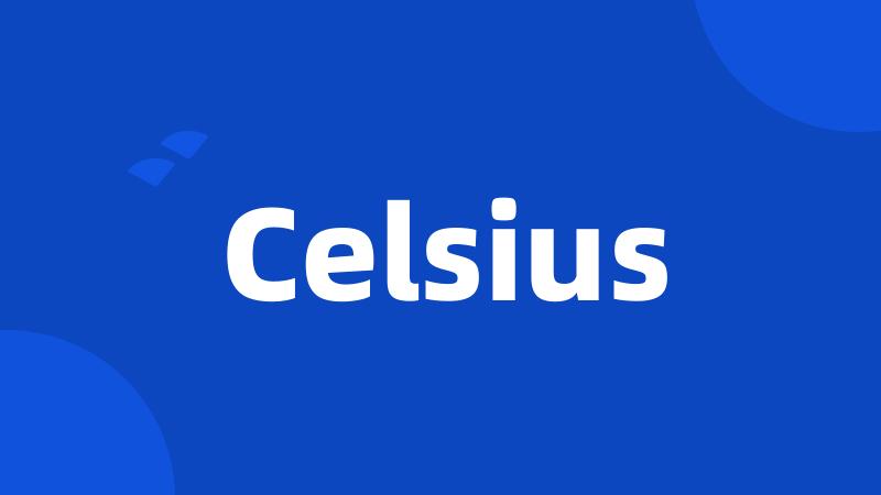 Celsius