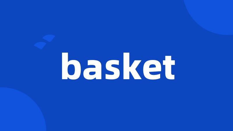 basket