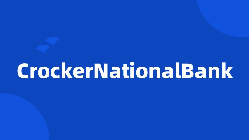 CrockerNationalBank