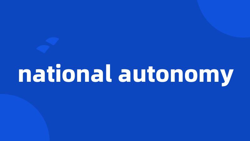national autonomy