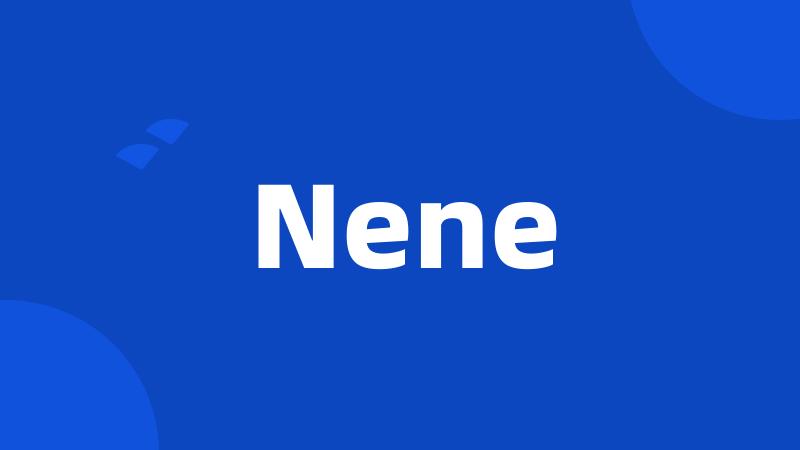 Nene