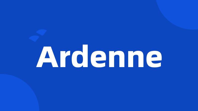 Ardenne