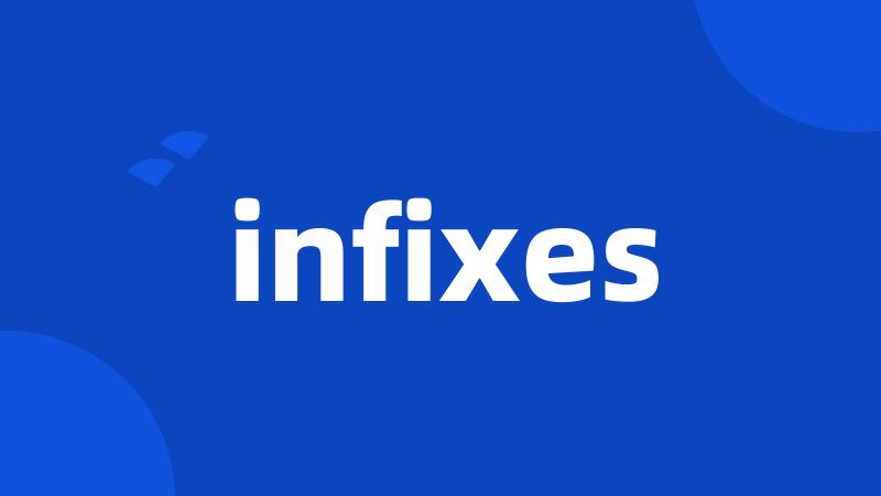 infixes