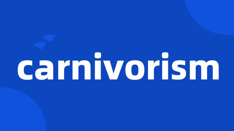 carnivorism