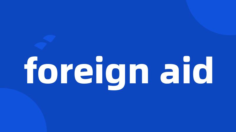 foreign aid