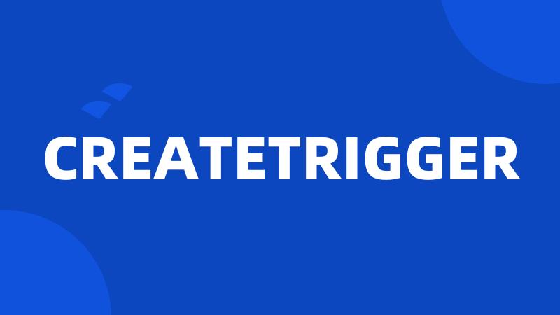 CREATETRIGGER