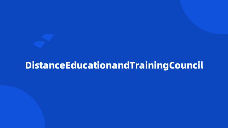 DistanceEducationandTrainingCouncil