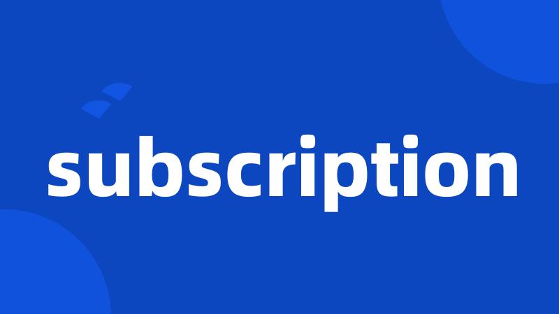 subscription