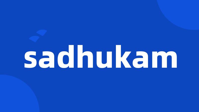 sadhukam