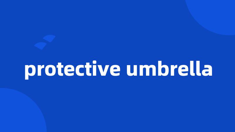 protective umbrella