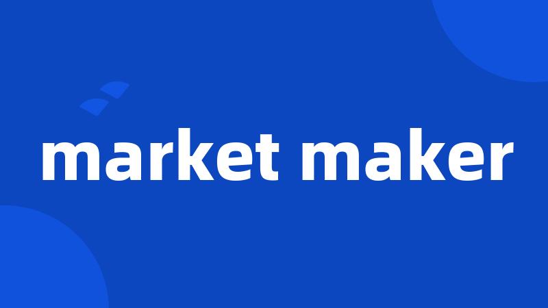 market maker