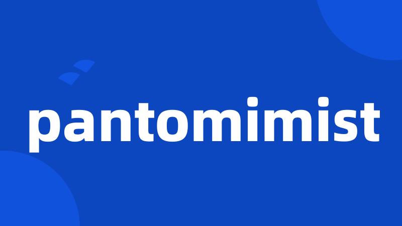 pantomimist