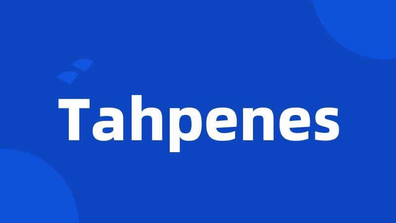 Tahpenes