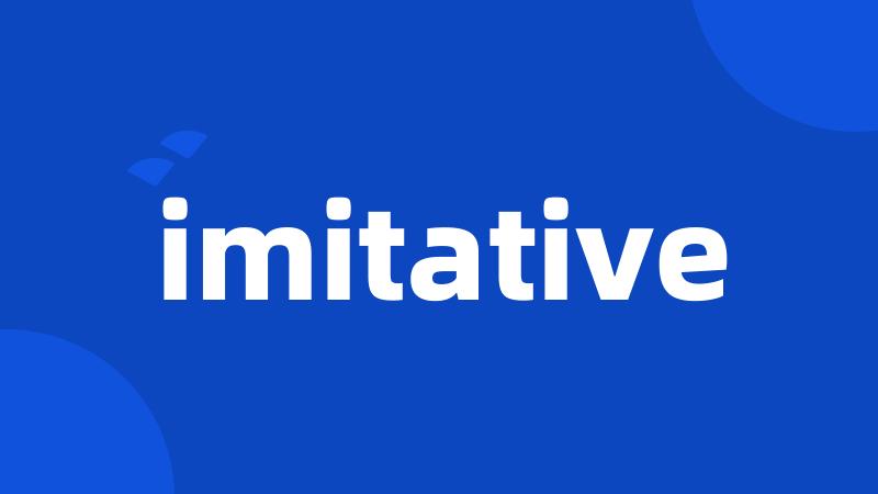 imitative