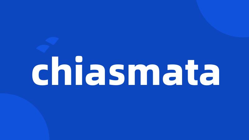 chiasmata