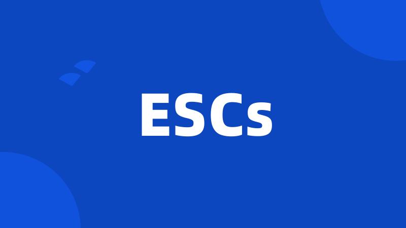 ESCs