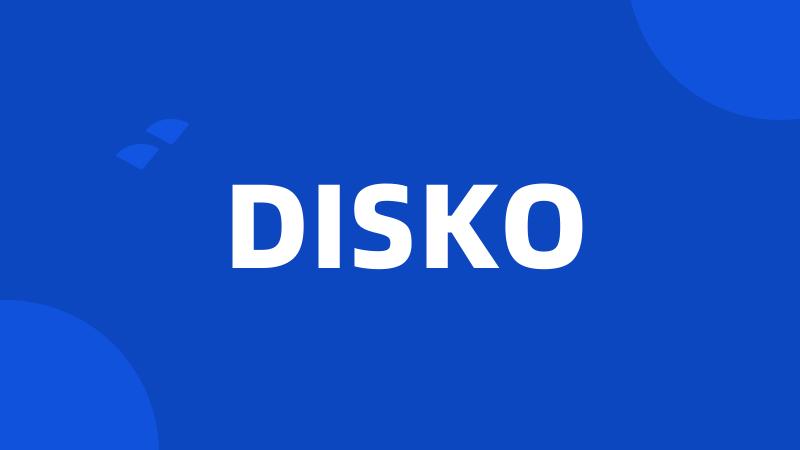 DISKO