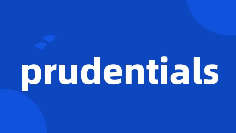 prudentials