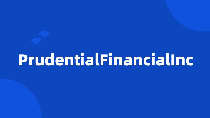 PrudentialFinancialInc