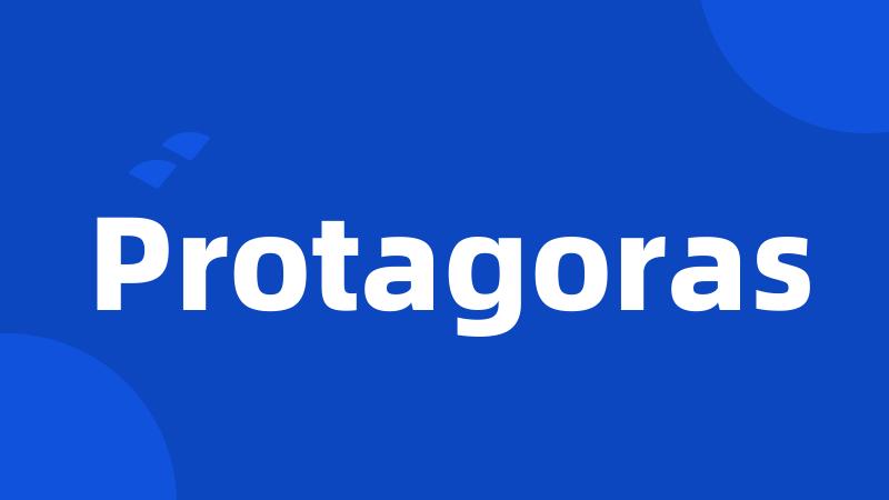 Protagoras