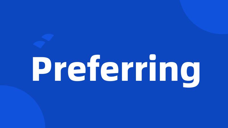 Preferring