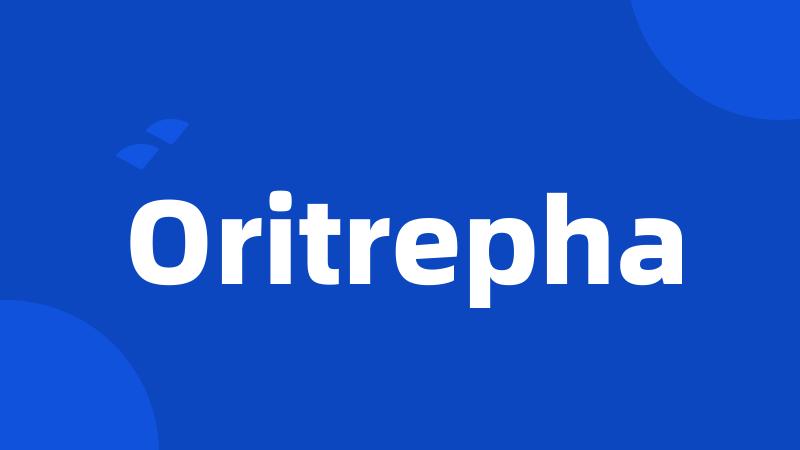 Oritrepha