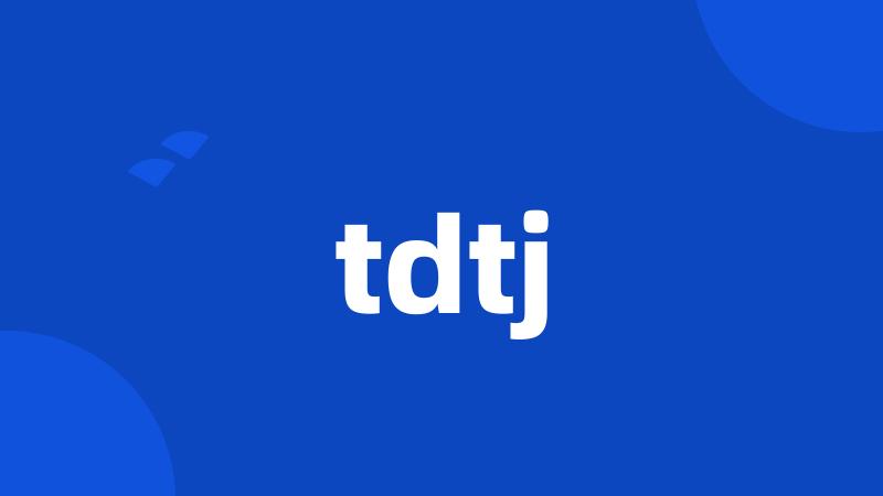 tdtj