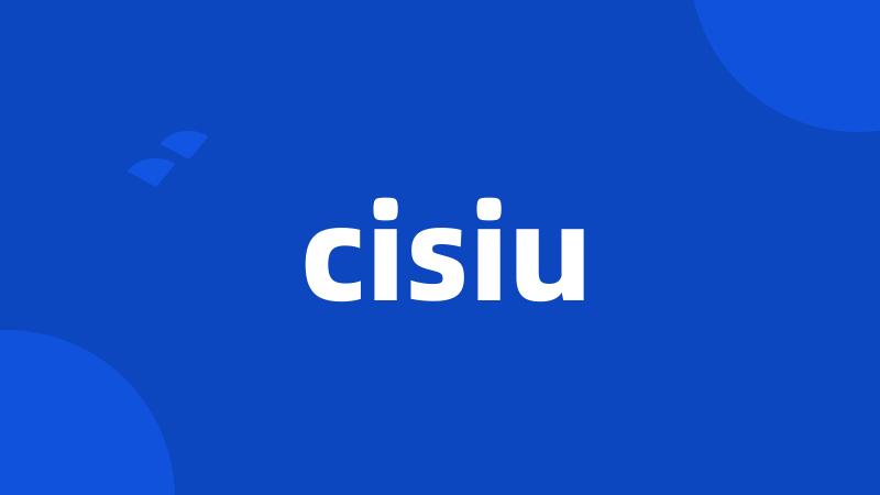 cisiu