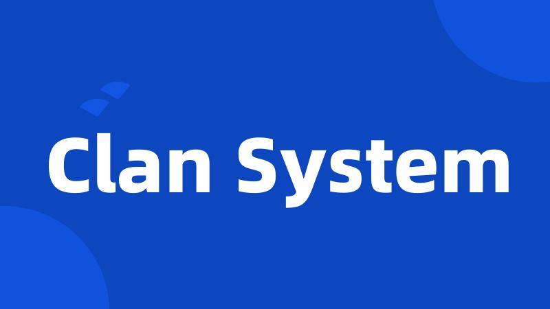 Clan System