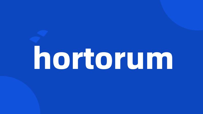 hortorum