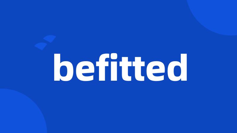befitted