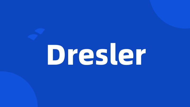 Dresler